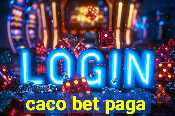 caco bet paga